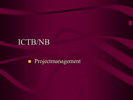 ICTB/NB Projectmanagement.